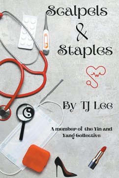 Scalpels & Staples - Lee, Tj