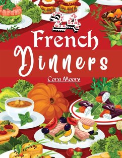 Twenty-four French Dinners - Cora Moore