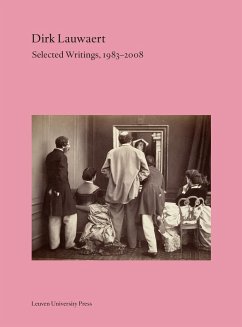 Dirk Lauwaert. Selected Writings, 1983-2008 - Lauwaert, Dirk