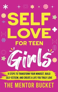 Self-Love for Teen Girls - Bucket, The Mentor