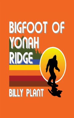 Bigfoot of Yonah Ridge - Plant, Billy C