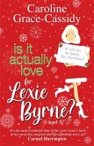 Is it Actually Love for Lexie Byrne (aged 42¼)