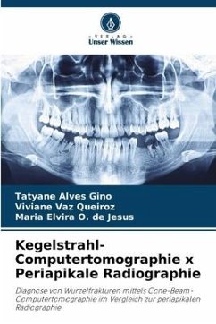 Kegelstrahl-Computertomographie x Periapikale Radiographie - Alves Gino, Tatyane;Vaz Queiroz, Viviane;O. de Jesus, Maria Elvira