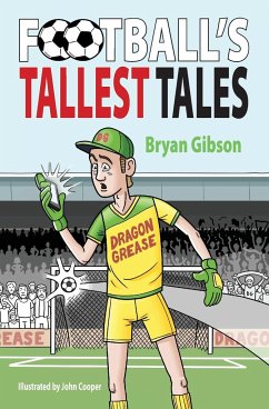 Football's Tallest Tales - Gibson, Bryan