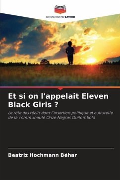 Et si on l'appelait Eleven Black Girls ? - Hochmann Béhar, Beatriz