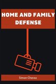 HOME AND FAMILY DEFENSE