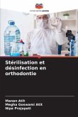Stérilisation et désinfection en orthodontie