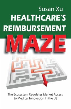 Healthcare's Reimbursement Maze - Xu, Susan