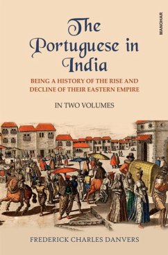 The Portuguese in India - Danvers, Frederick Charles