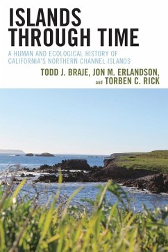 Islands through Time - Braje, Todd J.; Erlandson, Jon M.; Rick, Torben C.
