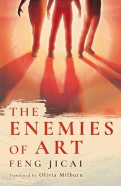 The Enemies of Art - Jicai, Feng