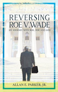 Reversing Roe V. Wade - Parker, Allan E.