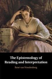 The Epistemology of Reading and Interpretation - van Woudenberg, Rene (Vrije Universiteit, Amsterdam)