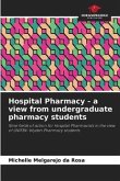 Hospital Pharmacy - a view from undergraduate pharmacy students