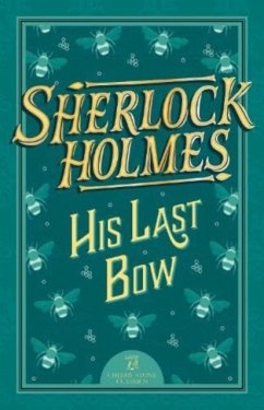 Sherlock Holmes: His Last Bow - Conan Doyle, Sir Arthur