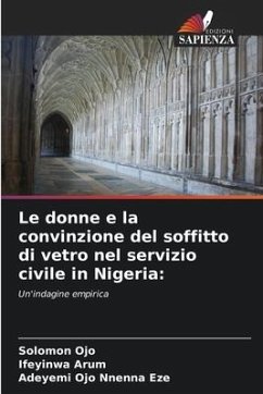 Le donne e la convinzione del soffitto di vetro nel servizio civile in Nigeria: - Ojo, Solomon;Arum, Ifeyinwa;Ojo Nnenna Eze, Adeyemi