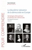 La deuxième naissance de la démocratie en Europe La deuxième naissance de la démocratie en Europe