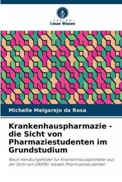 Krankenhauspharmazie - die Sicht von Pharmaziestudenten im Grundstudium - Melgarejo da Rosa, Michelle