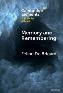 Memory and Remembering - Brigard, Felipe De (Duke University, North Carolina)