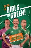 Go On, The Girls in Green! Go On, The Girls in Green!