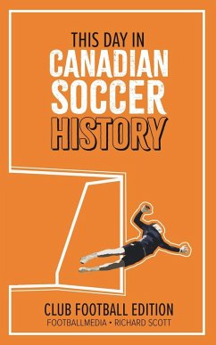 This Day in Canadian Soccer History - Scott, Richard