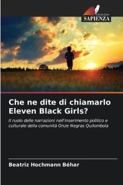 Che ne dite di chiamarlo Eleven Black Girls? - Hochmann Béhar, Beatriz