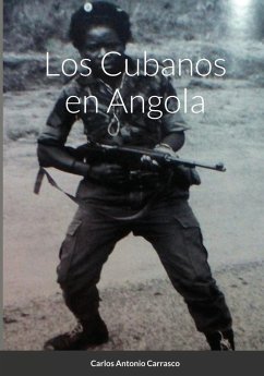 Los Cubanos en Angola - Carrasco, Carlos Antonio