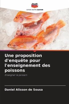 Une proposition d'enquête pour l'enseignement des poissons - Alisson de Sousa, Daniel