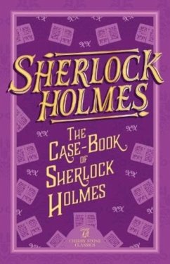 Sherlock Holmes: The Case-Book of Sherlock Holmes - Conan Doyle, Sir Arthur