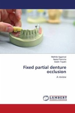 Fixed partial denture occlusion - Aggarwal, Maithilie;Pasricha, Neeta;Tripathi, Siddhi