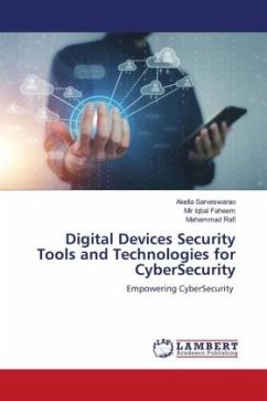 Digital Devices Security Tools and Technologies for CyberSecurity