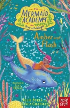 Mermaid Academy: Amber and Flash - Sykes, Julie; Chapman, Linda