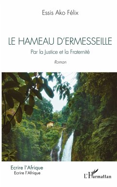 Le hameau d'Ermesseille - Essis Ako, Félix