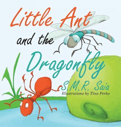 Little Ant and the Dragonfly - Saia, S. M. R.