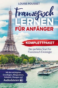 Französisch lernen für Anfänger - Komplettpaket - Louise Rousset