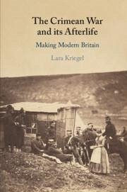 The Crimean War and Its Afterlife - Kriegel, Lara (Indiana University)