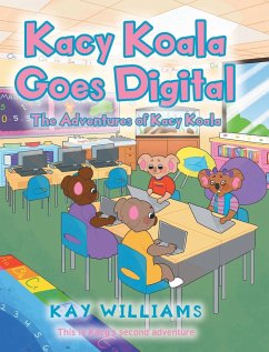 Kacy Koala Goes Digital - Williams, Kay