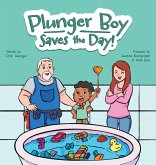 Plunger Boy Saves the Day!