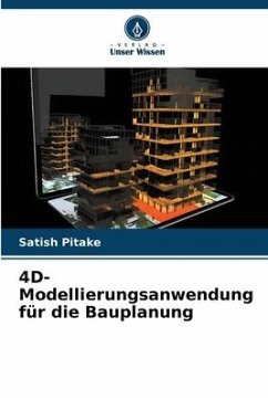 4D-Modellierungsanwendung für die Bauplanung - Pitake, Satish