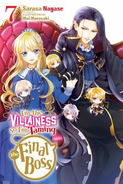 I'm the Villainess, So I'm Taming the Final Boss, Vol. 7 (light novel) - Nagase, Sarasa