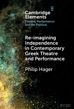 Re-imagining Independence in Contemporary Greek Theatre and Performance - Hager, Philip (Aristotle University, Thessaloniki)