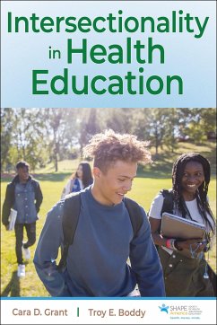 Intersectionality in Health Education - Grant, Cara D.; Boddy, Troy E.