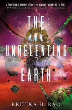 The Rages Trilogy - The Unrelenting Earth - Rao, Kritika H.