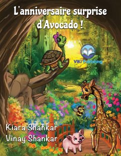 L'anniversaire surprise d'Avocado ! (Avocado's Surprise Birthday Party! - French Edition) - Shankar, Kiara; Shankar, Vinay