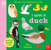 National Trust: My Very First Spotter's Guide: I Spot a Duck National Trust: My Very First Spotter's Guide: I Spot a Duck