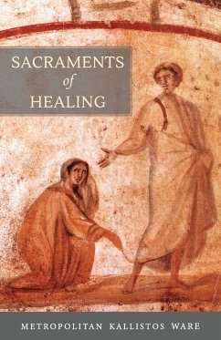 Sacraments of Healing - Ware, Kallistos