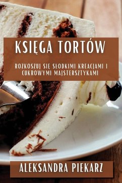 Ksi¿ga Tortów - Piekarz, Aleksandra