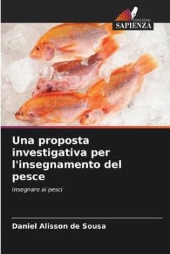 Una proposta investigativa per l'insegnamento del pesce - Alisson de Sousa, Daniel