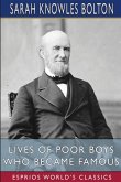 Lives of Poor Boys Who Became Famous (Esprios Classics)