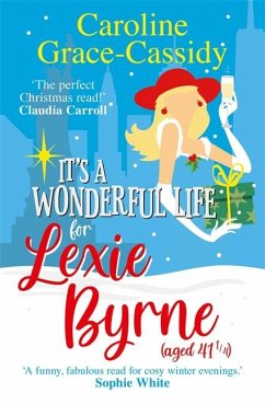 It's a Wonderful Life for Lexie Byrne (aged 41 ¼) - Grace-Cassidy, Caroline